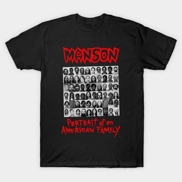 Manson - Portrait Of An American Family Design T-Shirt by HellwoodOutfitters